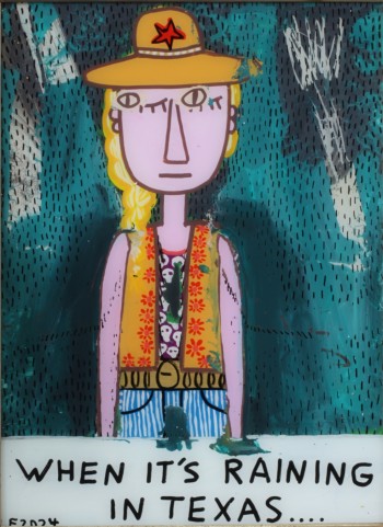 Nr. 50 When its raining in Texas 2024 Hinterglasmalerei 22,5 x 16,5 cm